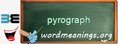 WordMeaning blackboard for pyrograph
